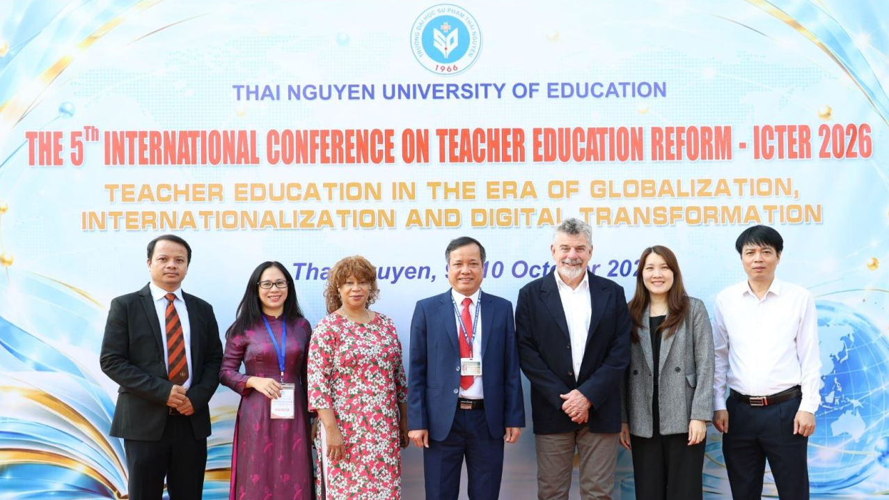 Thai Nguyen University of Education Hosts the 5th International Conference on Teacher Education Reform – ICTER 2026